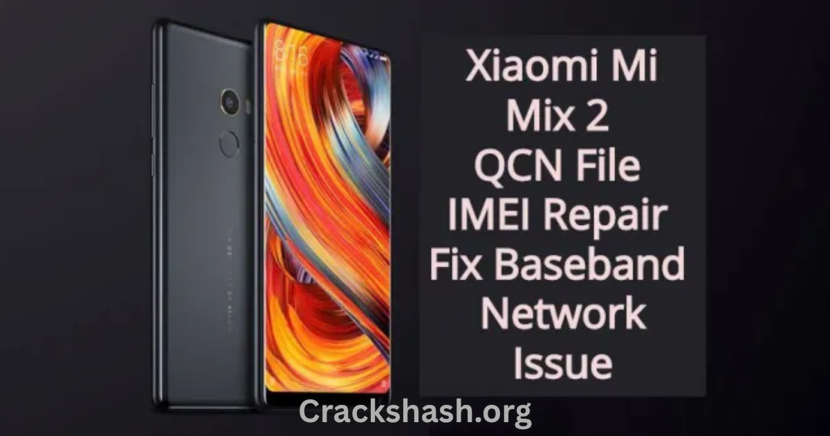 Xiaomi MI Mix 2 QCN File (chiron)